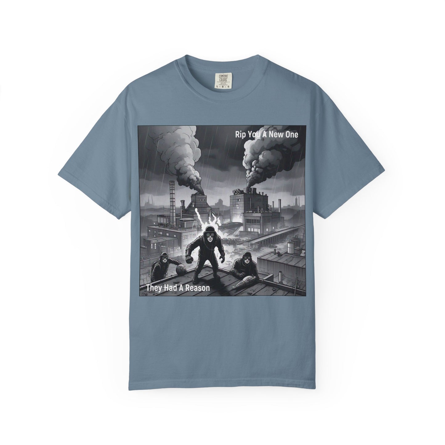 'They Had A Reason' by Rip You A New One, Urban Art Graphic Tee, Statement T-shirt, Vintage Style Tee, Streetwear Shirt, Gift for Music Lovers, Unique Graphic Top