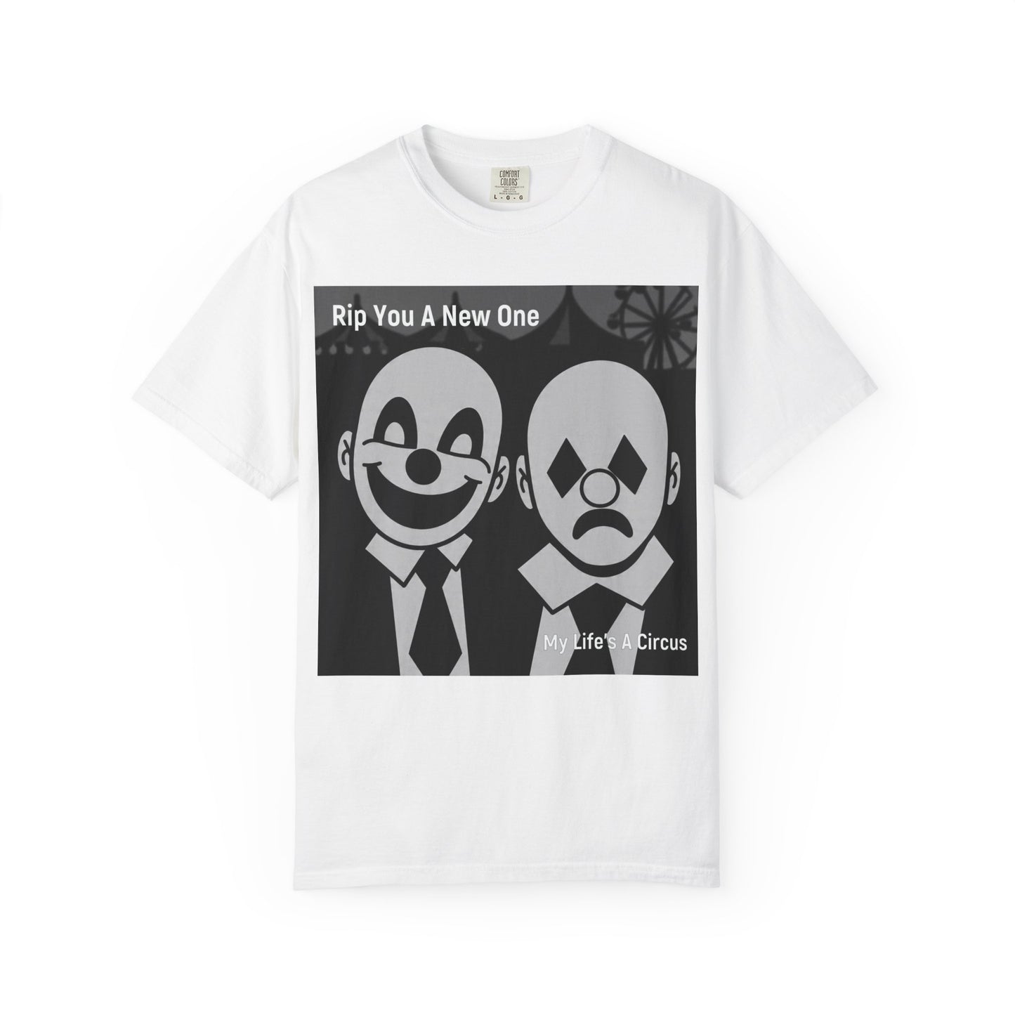 'My Life's A Circus' by Rip You A New One, Clown-Themed Unisex T-Shirt, Quirky Graphic Tee, Funny Gift for Theatre Lovers, Unique Casual Wear, Statement T-shirt, Humor Apparel, Sad and Happy Faces