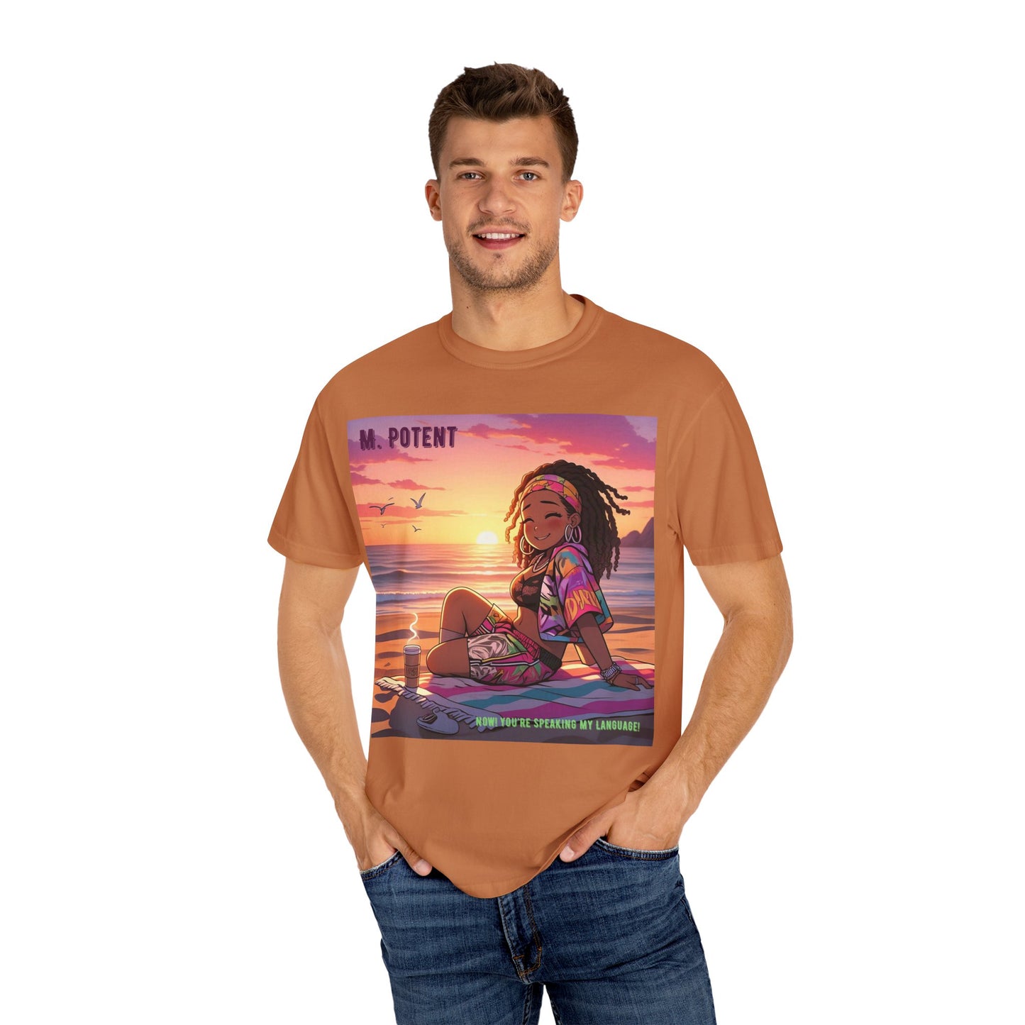 'Now You're Speaking My Language' by M. Potent, Beach Vibes Unisex Garment-Dyed T-shirt, Summer Apparel, Chill T-shirt, Vacation Wear, Perfect Gift for Sun Lovers, Graphic Tee