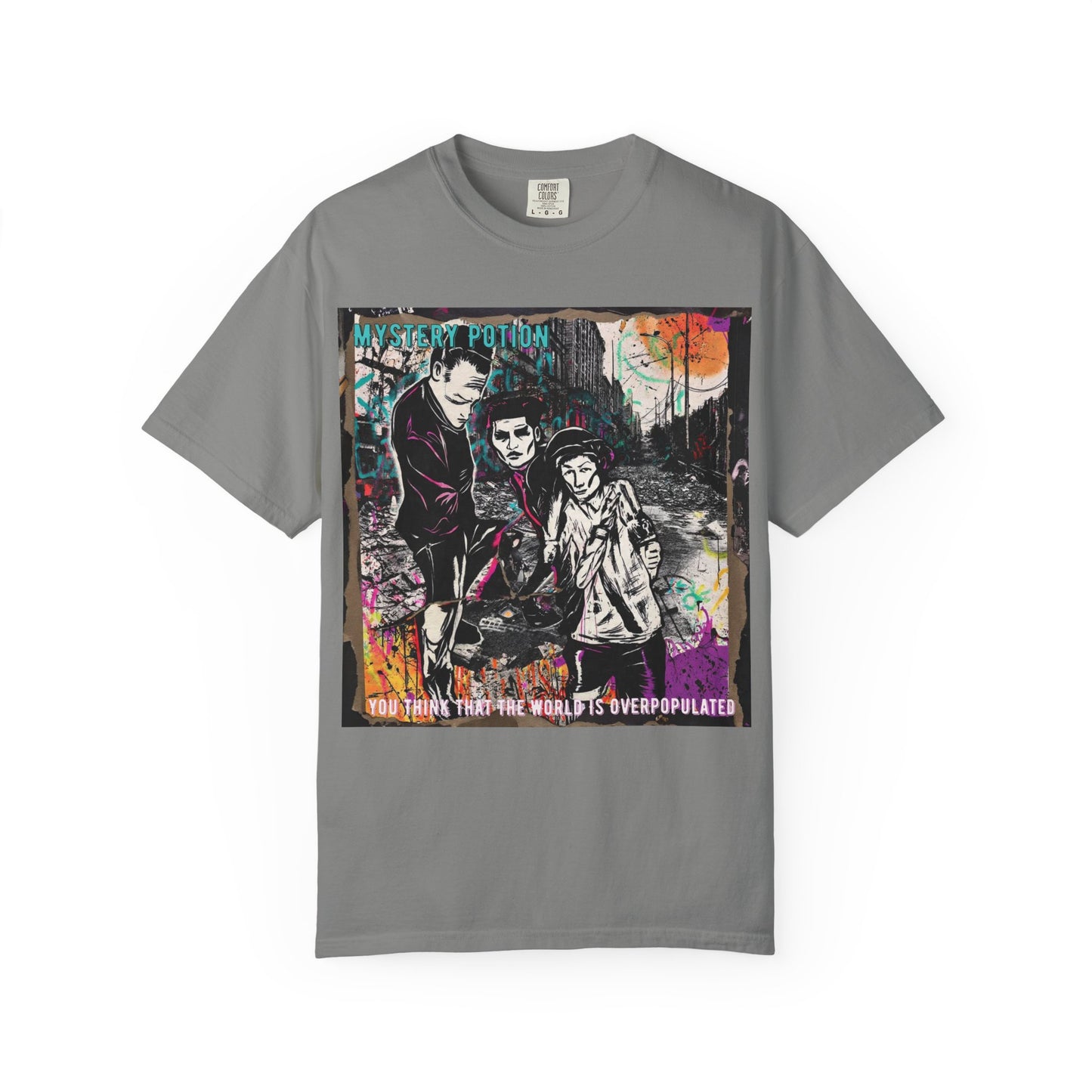 'You Think The World Is Overpopulated' by Mystery Potion, Street Art Unisex T-Shirt - Alternative Fashion, Graphic Tee for Music Lovers, Gifting, Urban Style, Everyday Wear