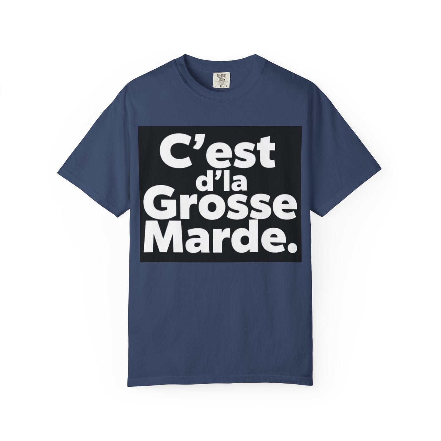 C'est D'la Grosse Marde Trendy Graphic Tee, Casual Wear, Funny Gift for Friends, Statement Shirt, Streetwear Fashion, Everyday Comfort