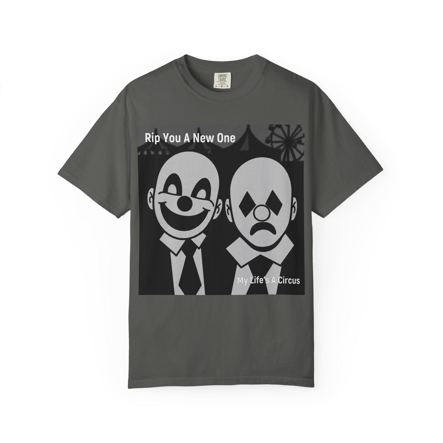 'My Life's A Circus' by Rip You A New One, Clown-Themed Unisex T-Shirt, Quirky Graphic Tee, Funny Gift for Theatre Lovers, Unique Casual Wear, Statement T-shirt, Humor Apparel, Sad and Happy Faces