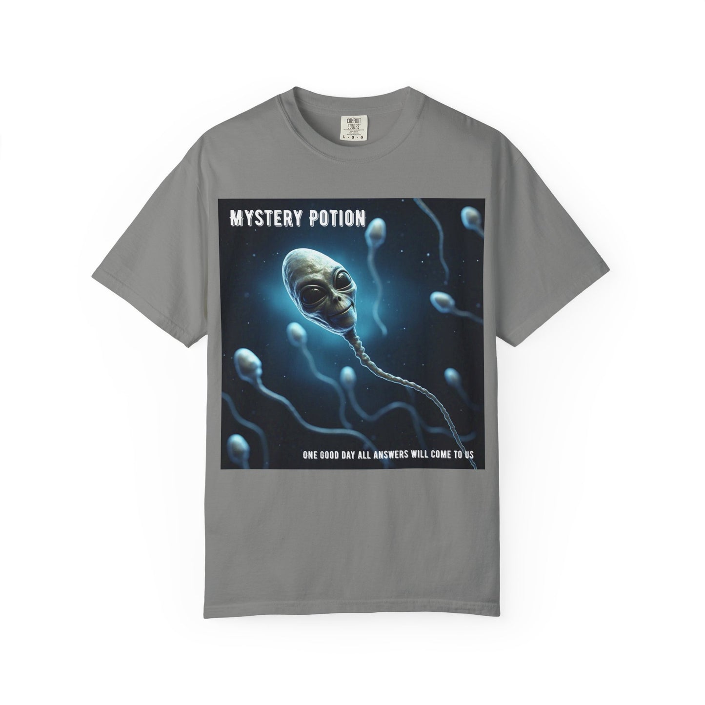 'One Good Day All Answers Will Come To Us' by Mystery Potion, Alien Sperm Tee, Unisex Graphic T-Shirt, Fun Gift for Space Lovers, Cool Casual Wear, Sci-Fi Fashion, Unique Statement Piece