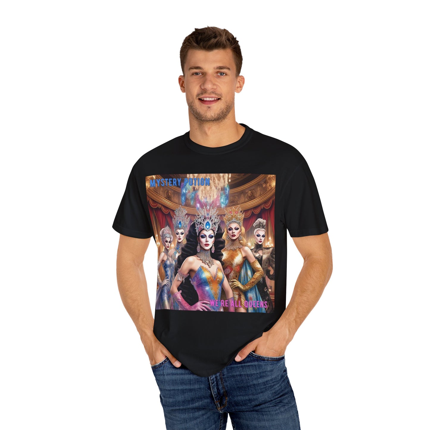 'We're all Queens' by Mystery Potion, Unisex Garment-Dyed T-Shirt, Fashion Apparel for Queens, Vintage-Inspired Tee, Unique Gift for Costume Events, Trendy [...]