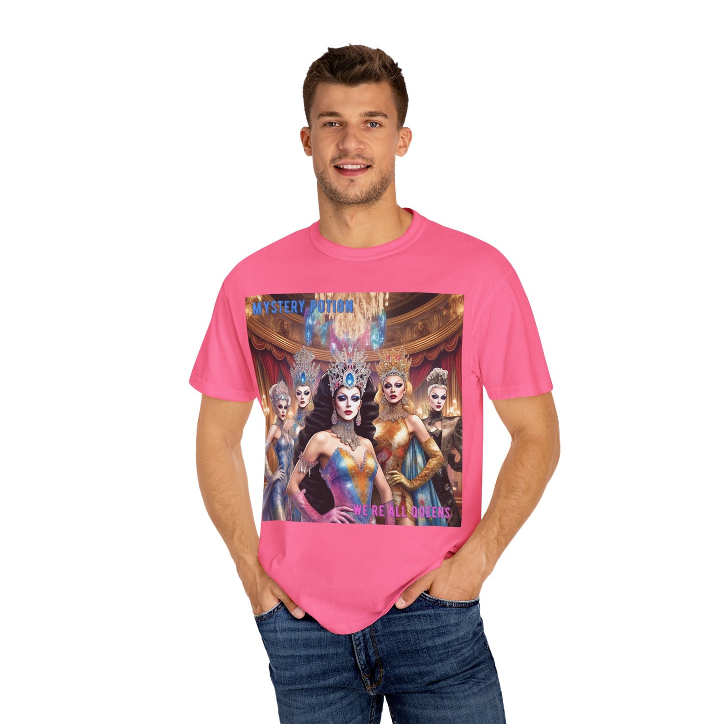 'We're all Queens' by Mystery Potion, Unisex Garment-Dyed T-Shirt, Fashion Apparel for Queens, Vintage-Inspired Tee, Unique Gift for Costume Events, Trendy [...]