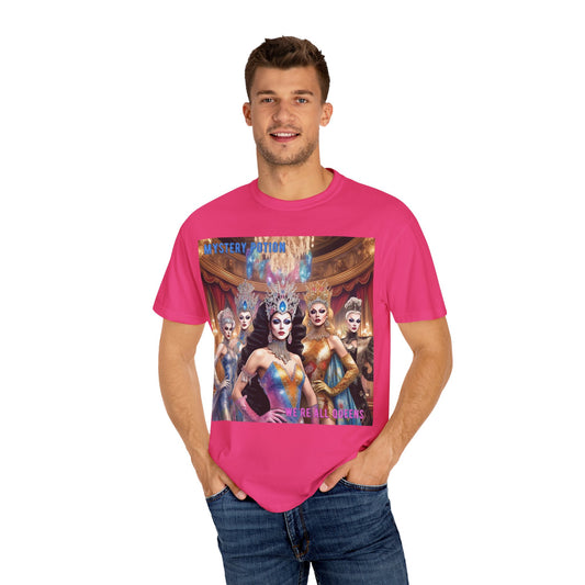 'We're all Queens' by Mystery Potion, Unisex Garment-Dyed T-Shirt, Fashion Apparel for Queens, Vintage-Inspired Tee, Unique Gift for Costume Events, Trendy [...]