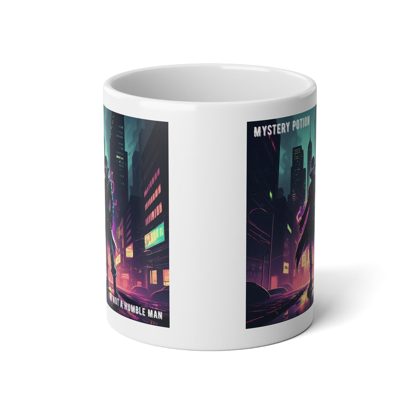 'I'm Not A Humble Man' by Mystery Potion Jumbo Portion  Oversized Coffee Mug, 20oz, Soup Mug