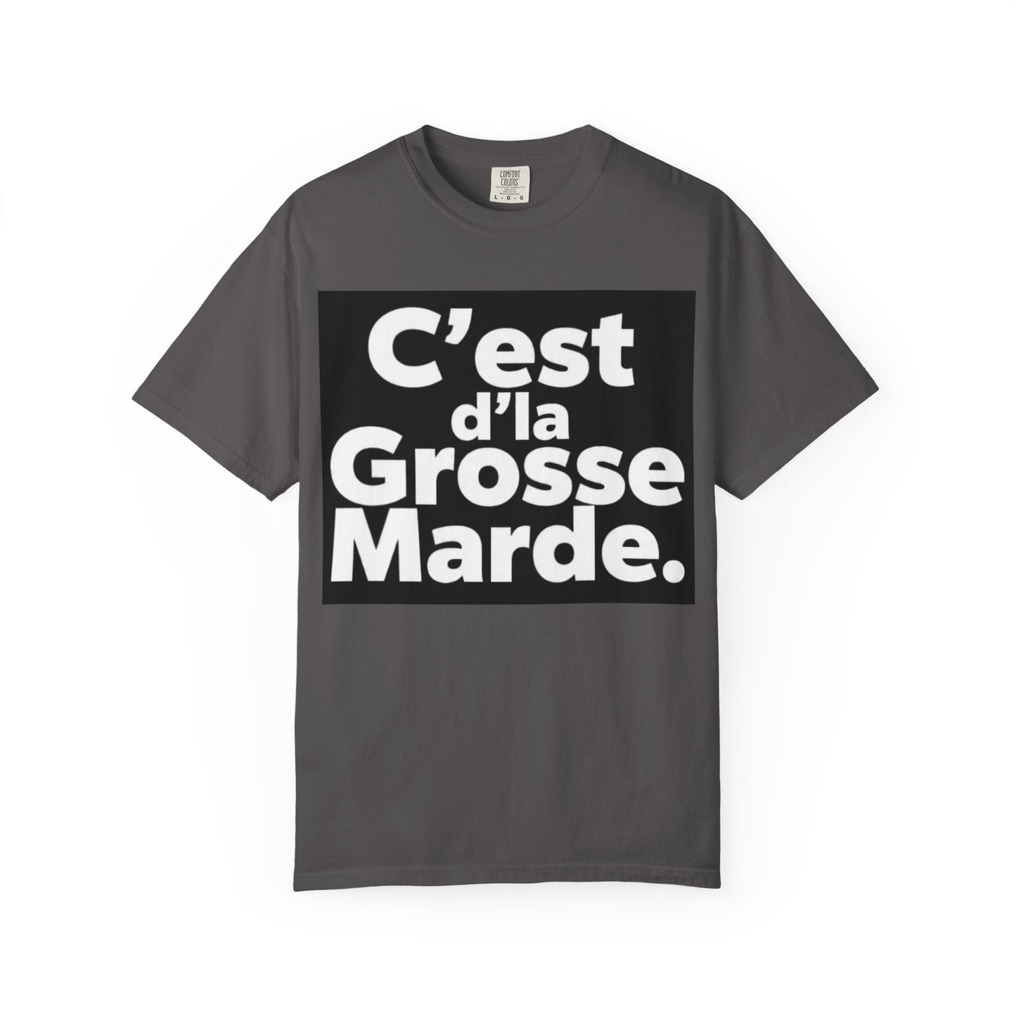 C'est D'la Grosse Marde Trendy Graphic Tee, Casual Wear, Funny Gift for Friends, Statement Shirt, Streetwear Fashion, Everyday Comfort