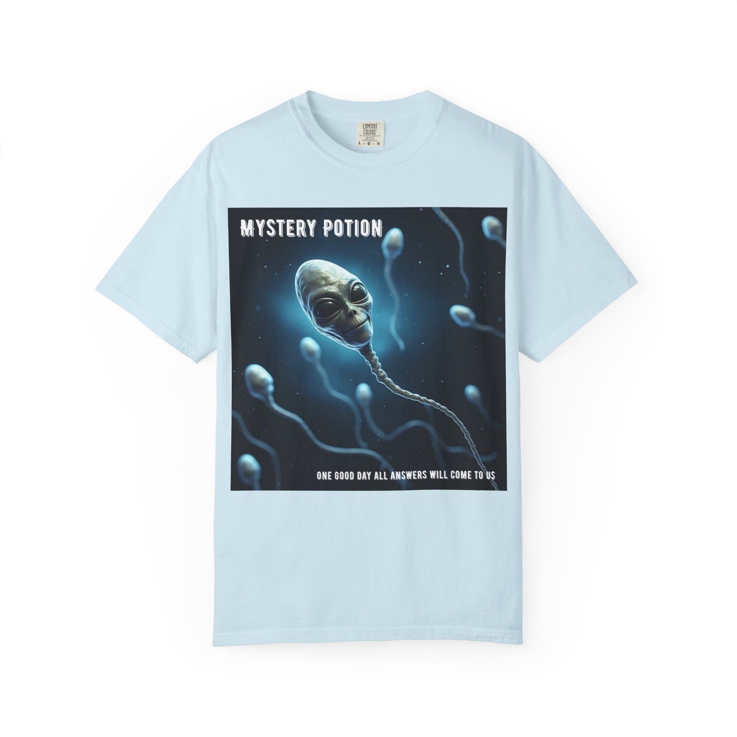 'One Good Day All Answers Will Come To Us' by Mystery Potion, Alien Sperm Tee, Unisex Graphic T-Shirt, Fun Gift for Space Lovers, Cool Casual Wear, Sci-Fi Fashion, Unique Statement Piece
