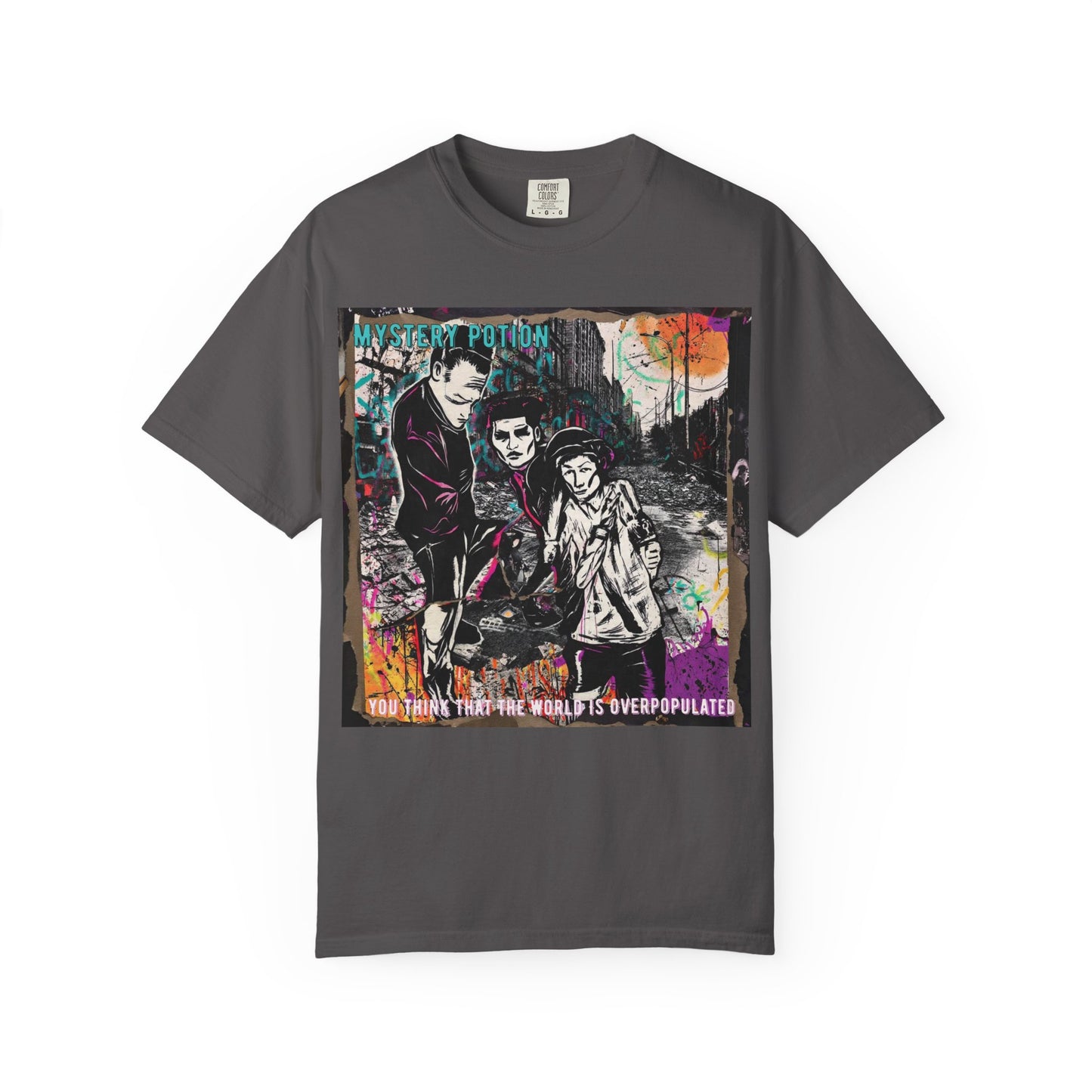 'You Think The World Is Overpopulated' by Mystery Potion, Street Art Unisex T-Shirt - Alternative Fashion, Graphic Tee for Music Lovers, Gifting, Urban Style, Everyday Wear