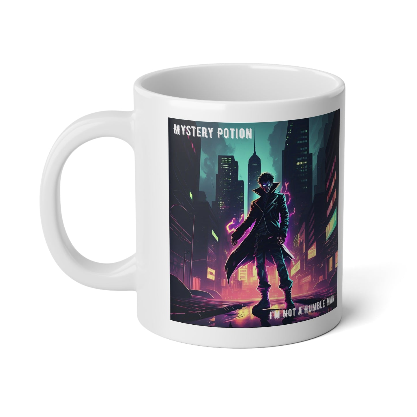 'I'm Not A Humble Man' by Mystery Potion Jumbo Portion  Oversized Coffee Mug, 20oz, Soup Mug