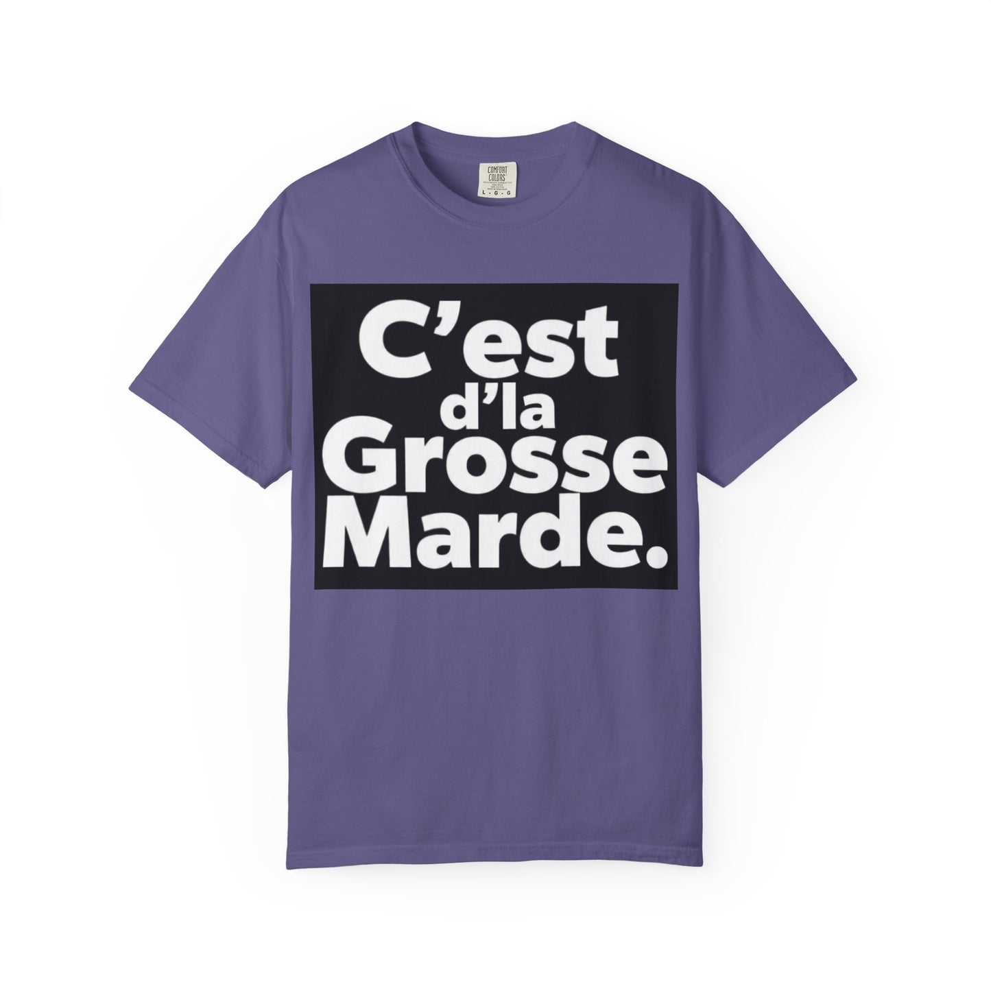 C'est D'la Grosse Marde Trendy Graphic Tee, Casual Wear, Funny Gift for Friends, Statement Shirt, Streetwear Fashion, Everyday Comfort