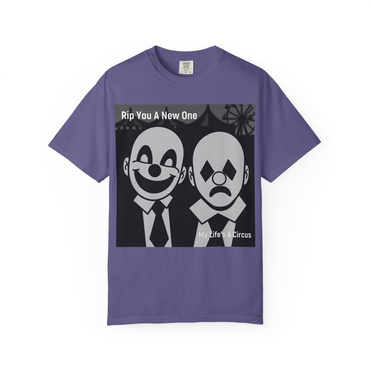 'My Life's A Circus' by Rip You A New One, Clown-Themed Unisex T-Shirt, Quirky Graphic Tee, Funny Gift for Theatre Lovers, Unique Casual Wear, Statement T-shirt, Humor Apparel, Sad and Happy Faces