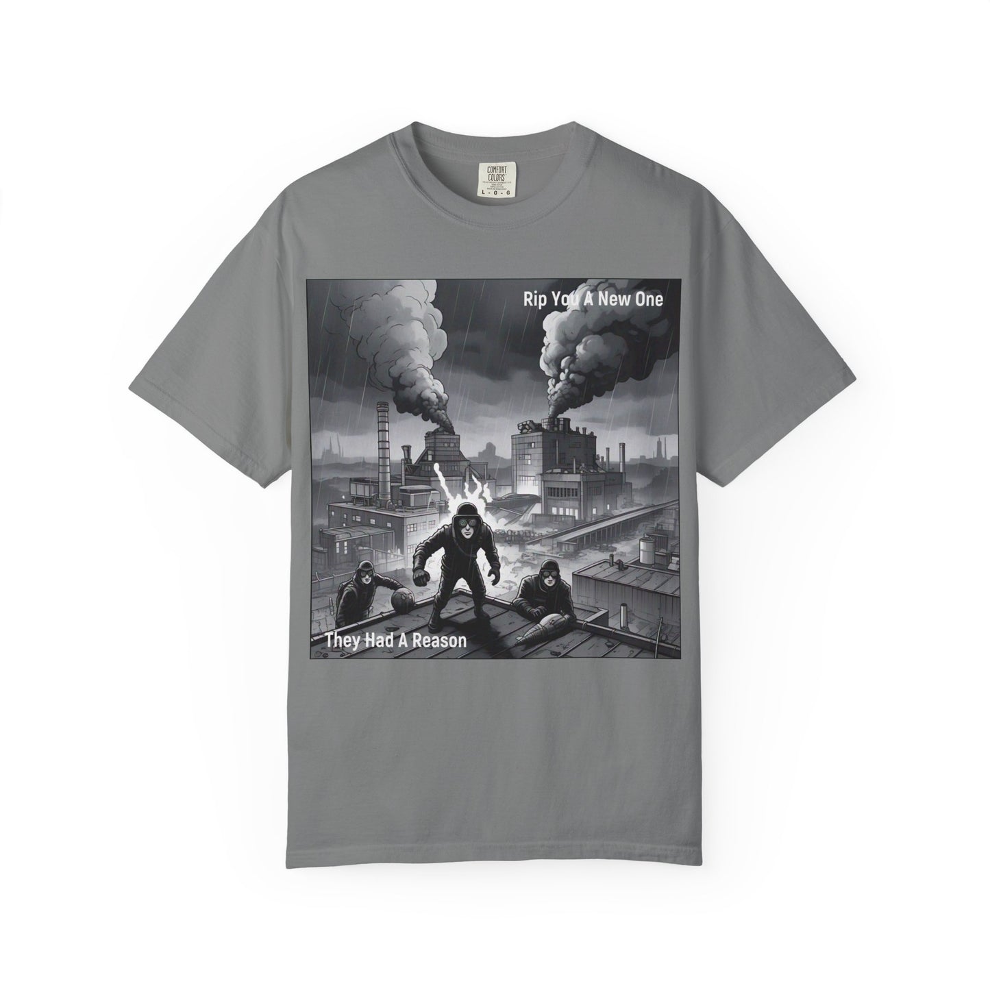 'They Had A Reason' by Rip You A New One, Urban Art Graphic Tee, Statement T-shirt, Vintage Style Tee, Streetwear Shirt, Gift for Music Lovers, Unique Graphic Top
