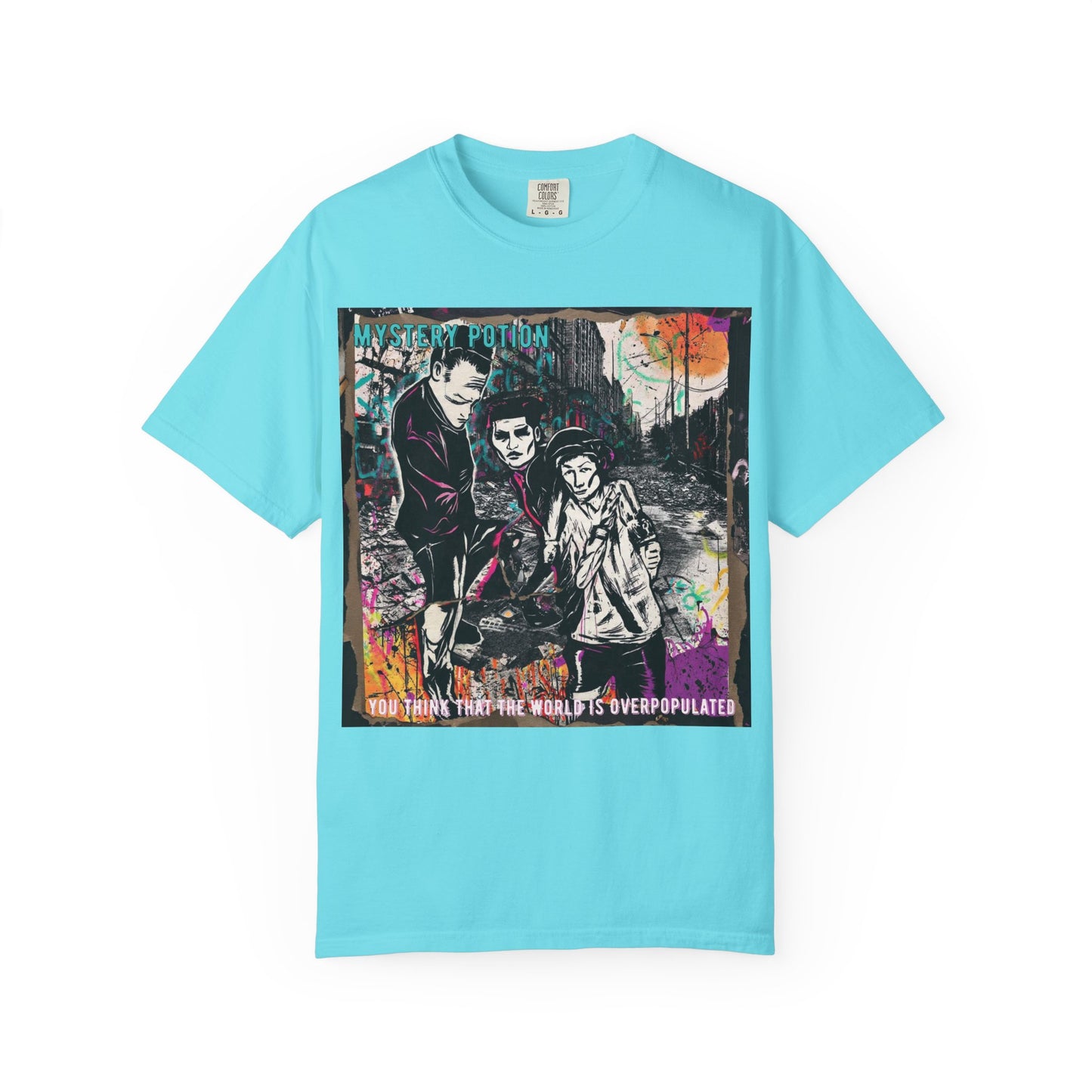 'You Think The World Is Overpopulated' by Mystery Potion, Street Art Unisex T-Shirt - Alternative Fashion, Graphic Tee for Music Lovers, Gifting, Urban Style, Everyday Wear