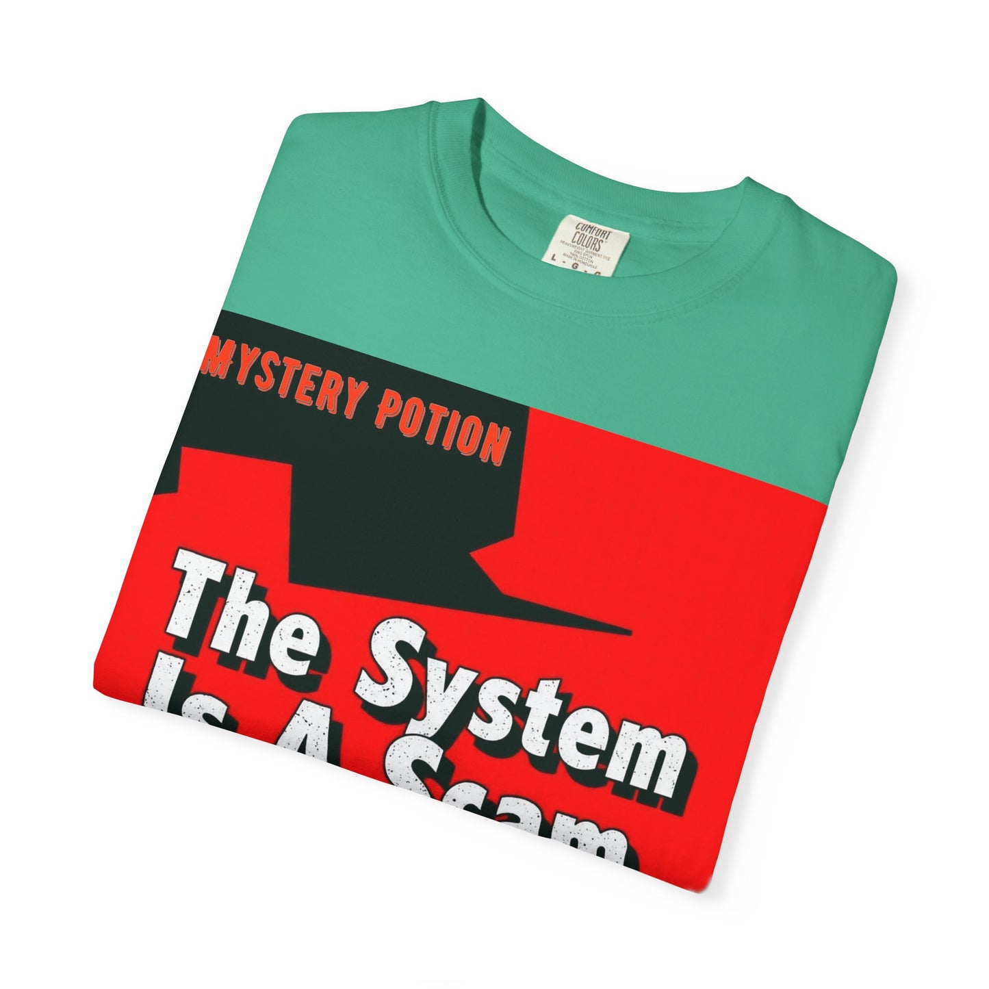 'The System Is A Scam' by Mystery Potion Unisex T-shirt, Casual Wear, Statement Tee, Gift for Activists, Trendy Apparel