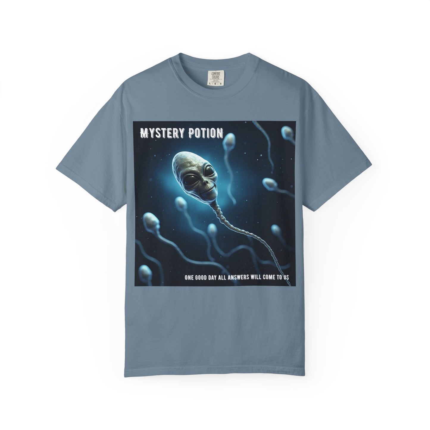 'One Good Day All Answers Will Come To Us' by Mystery Potion, Alien Sperm Tee, Unisex Graphic T-Shirt, Fun Gift for Space Lovers, Cool Casual Wear, Sci-Fi Fashion, Unique Statement Piece