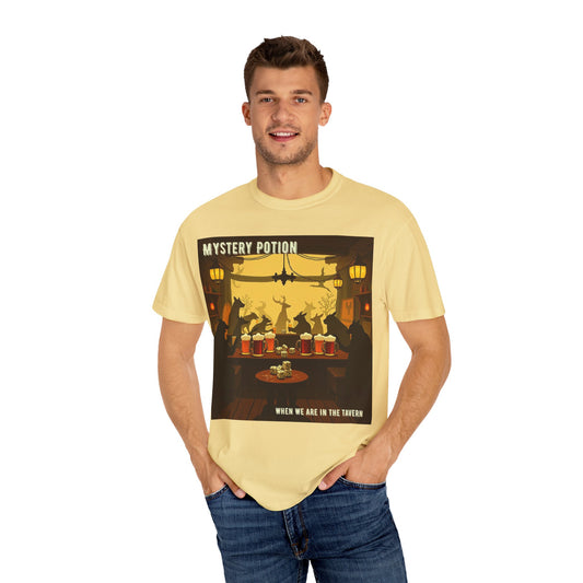 'When We Are In The Tavern' by Mystery Potion, Party T-Shirt, Unisex Garment-Dyed Tee for Tavern Lovers, Fun Drinking Wear, Retro Bar Apparel, Unique Gift for Celebrations