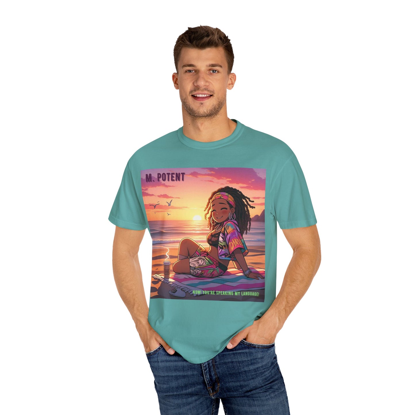 'Now You're Speaking My Language' by M. Potent, Beach Vibes Unisex Garment-Dyed T-shirt, Summer Apparel, Chill T-shirt, Vacation Wear, Perfect Gift for Sun Lovers, Graphic Tee