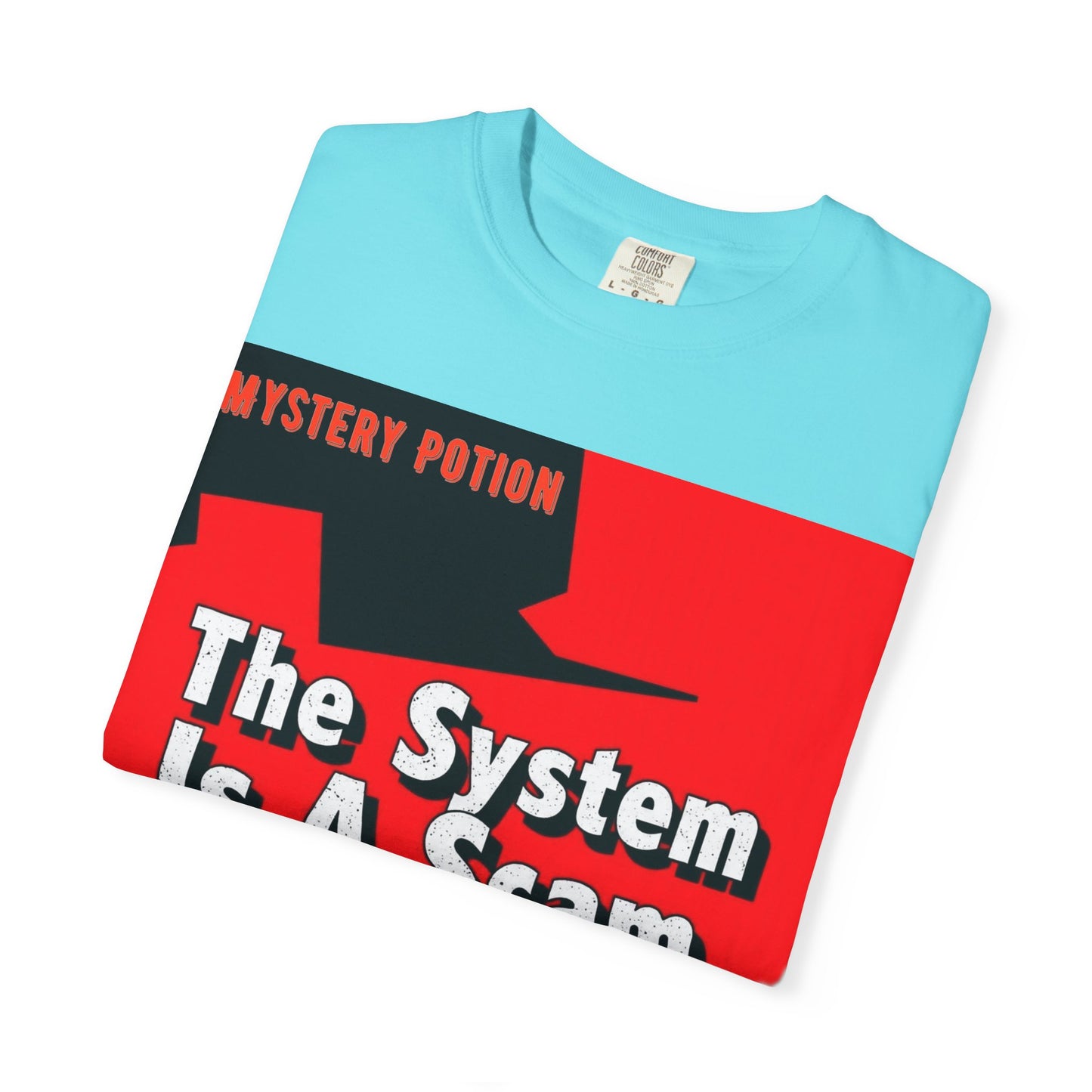 'The System Is A Scam' by Mystery Potion Unisex T-shirt, Casual Wear, Statement Tee, Gift for Activists, Trendy Apparel