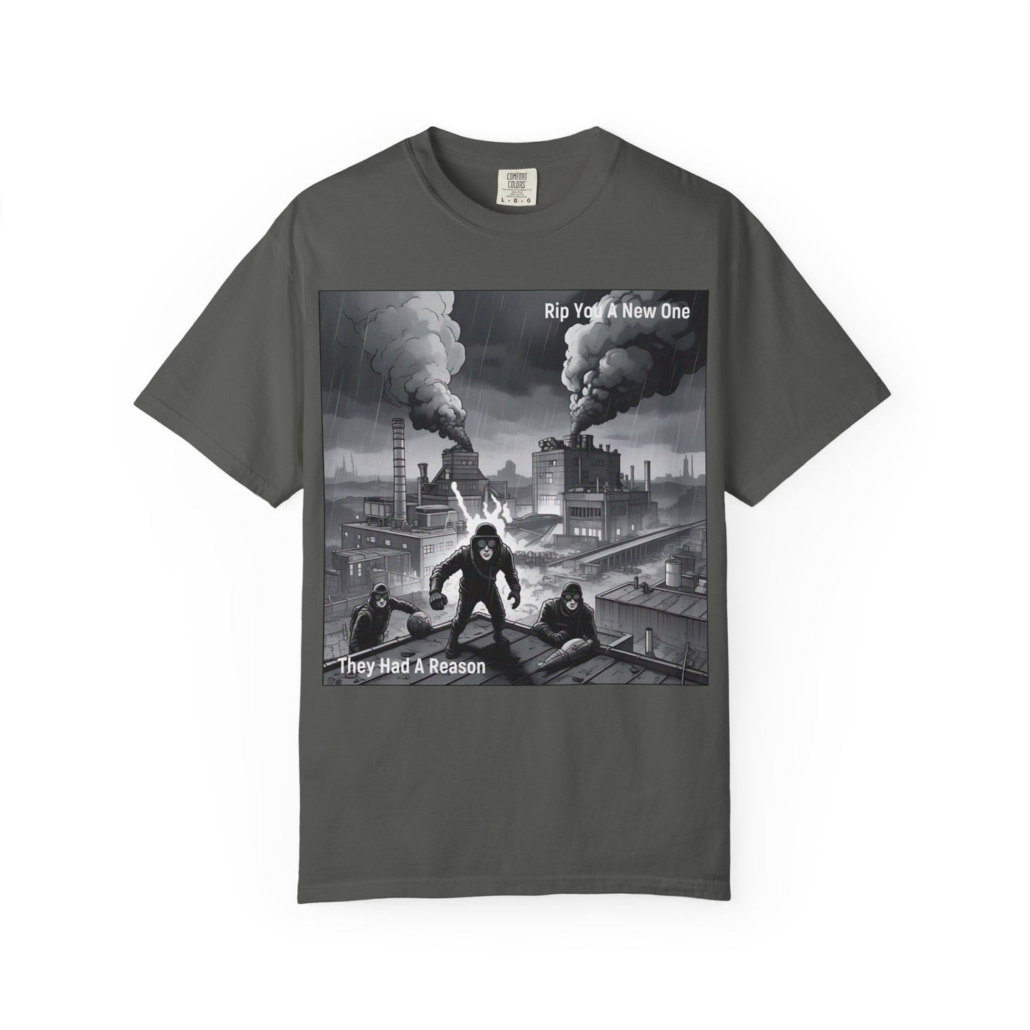 'They Had A Reason' by Rip You A New One, Urban Art Graphic Tee, Statement T-shirt, Vintage Style Tee, Streetwear Shirt, Gift for Music Lovers, Unique Graphic Top