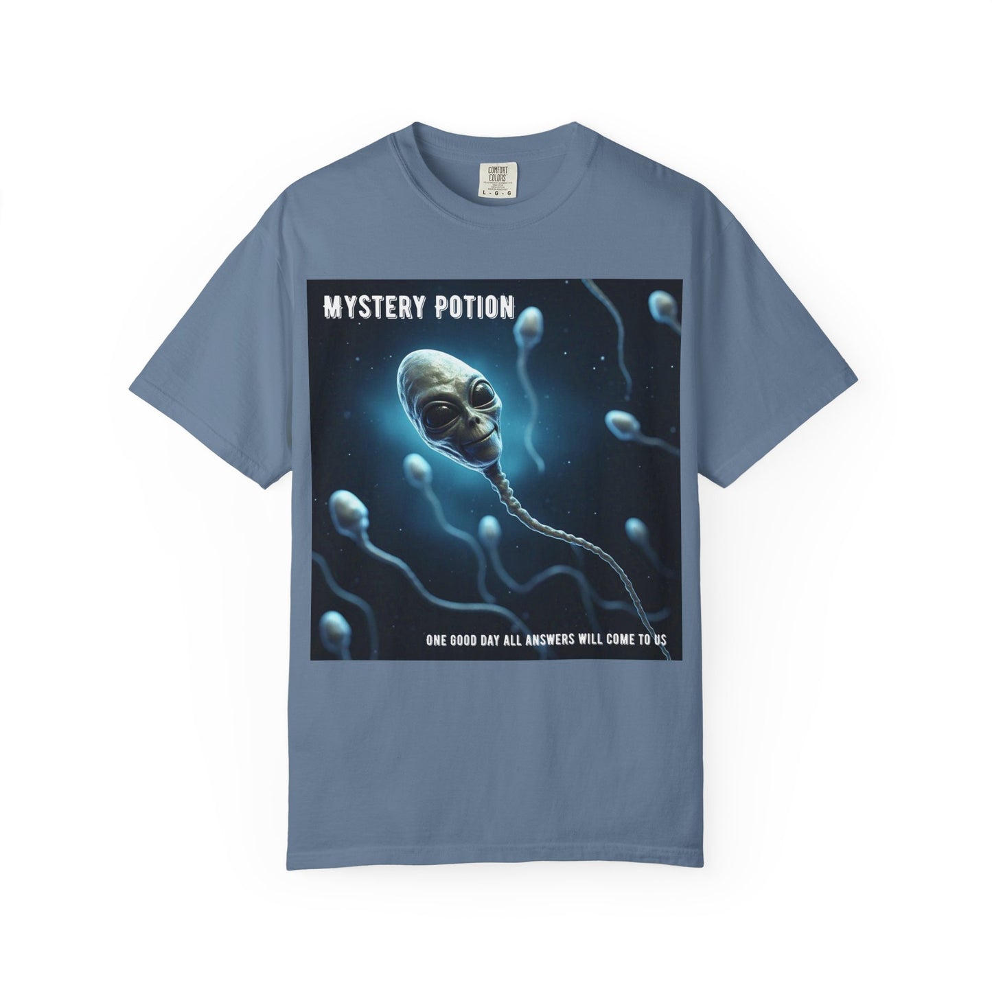 'One Good Day All Answers Will Come To Us' by Mystery Potion, Alien Sperm Tee, Unisex Graphic T-Shirt, Fun Gift for Space Lovers, Cool Casual Wear, Sci-Fi Fashion, Unique Statement Piece
