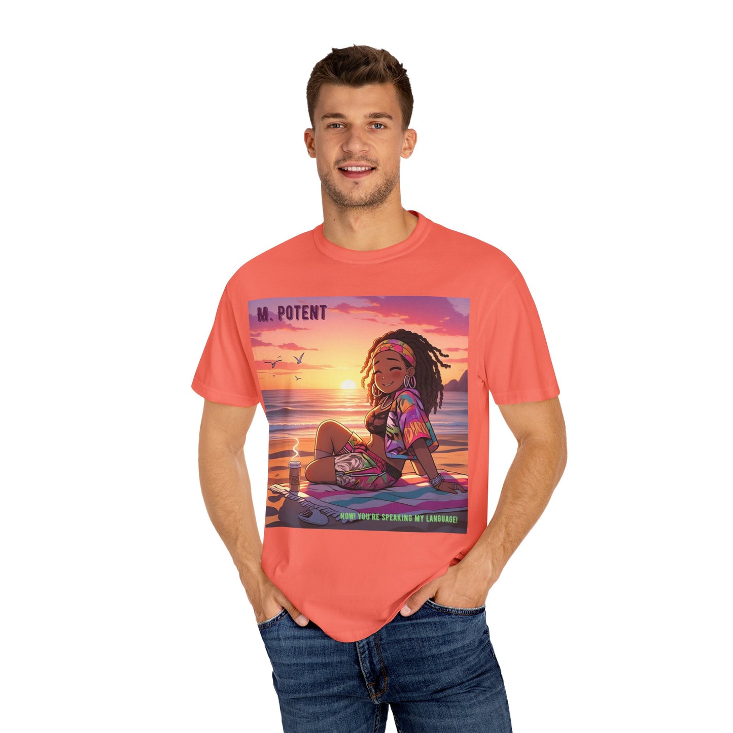 'Now You're Speaking My Language' by M. Potent, Beach Vibes Unisex Garment-Dyed T-shirt, Summer Apparel, Chill T-shirt, Vacation Wear, Perfect Gift for Sun Lovers, Graphic Tee