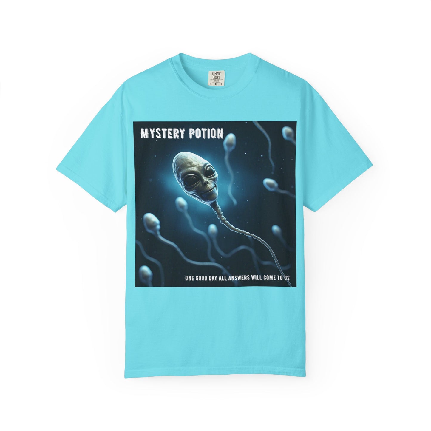 'One Good Day All Answers Will Come To Us' by Mystery Potion, Alien Sperm Tee, Unisex Graphic T-Shirt, Fun Gift for Space Lovers, Cool Casual Wear, Sci-Fi Fashion, Unique Statement Piece