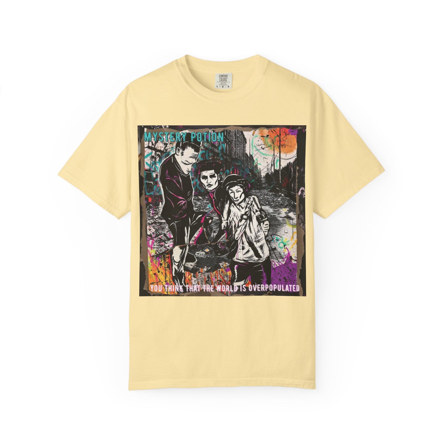 'You Think The World Is Overpopulated' by Mystery Potion, Street Art Unisex T-Shirt - Alternative Fashion, Graphic Tee for Music Lovers, Gifting, Urban Style, Everyday Wear