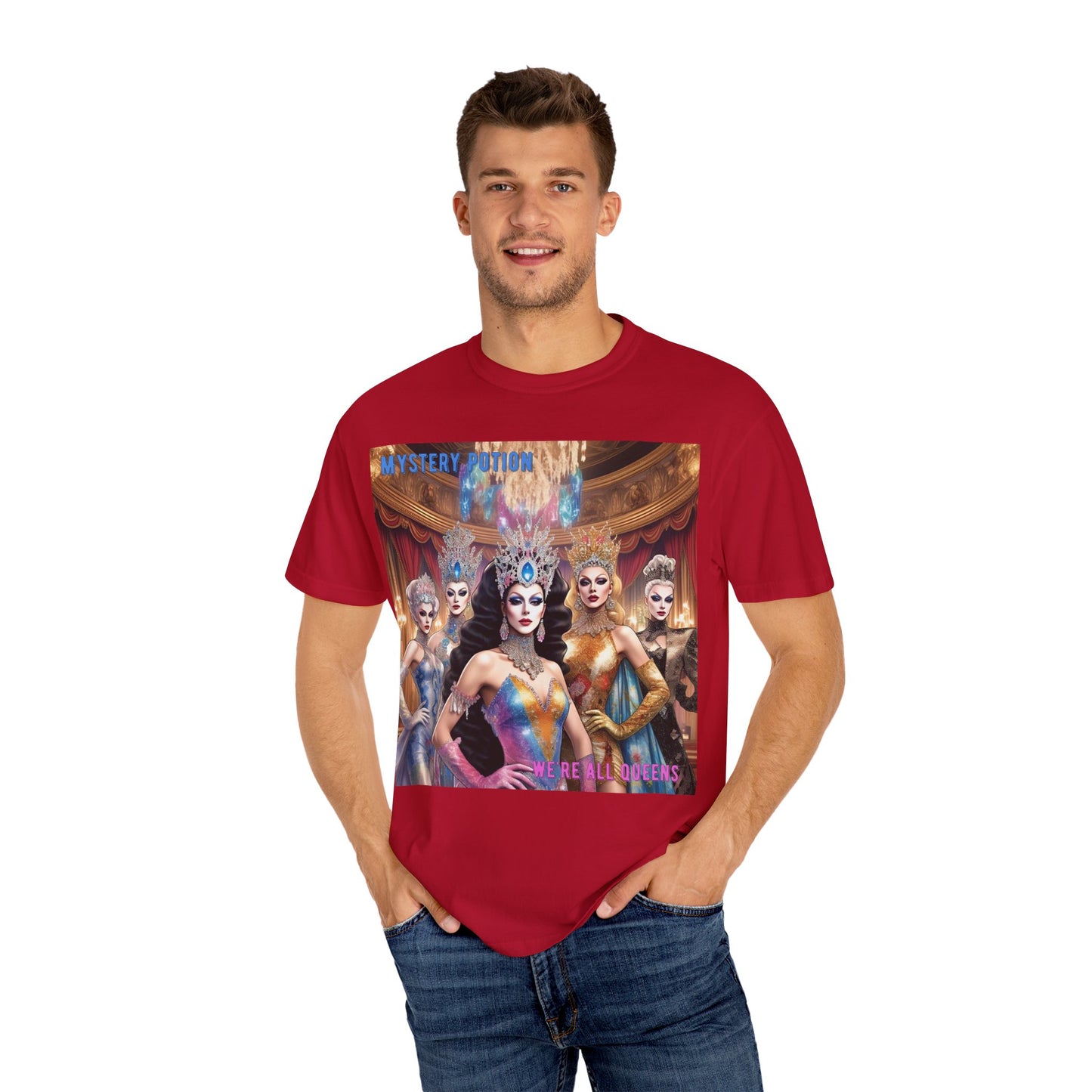 'We're all Queens' by Mystery Potion, Unisex Garment-Dyed T-Shirt, Fashion Apparel for Queens, Vintage-Inspired Tee, Unique Gift for Costume Events, Trendy [...]