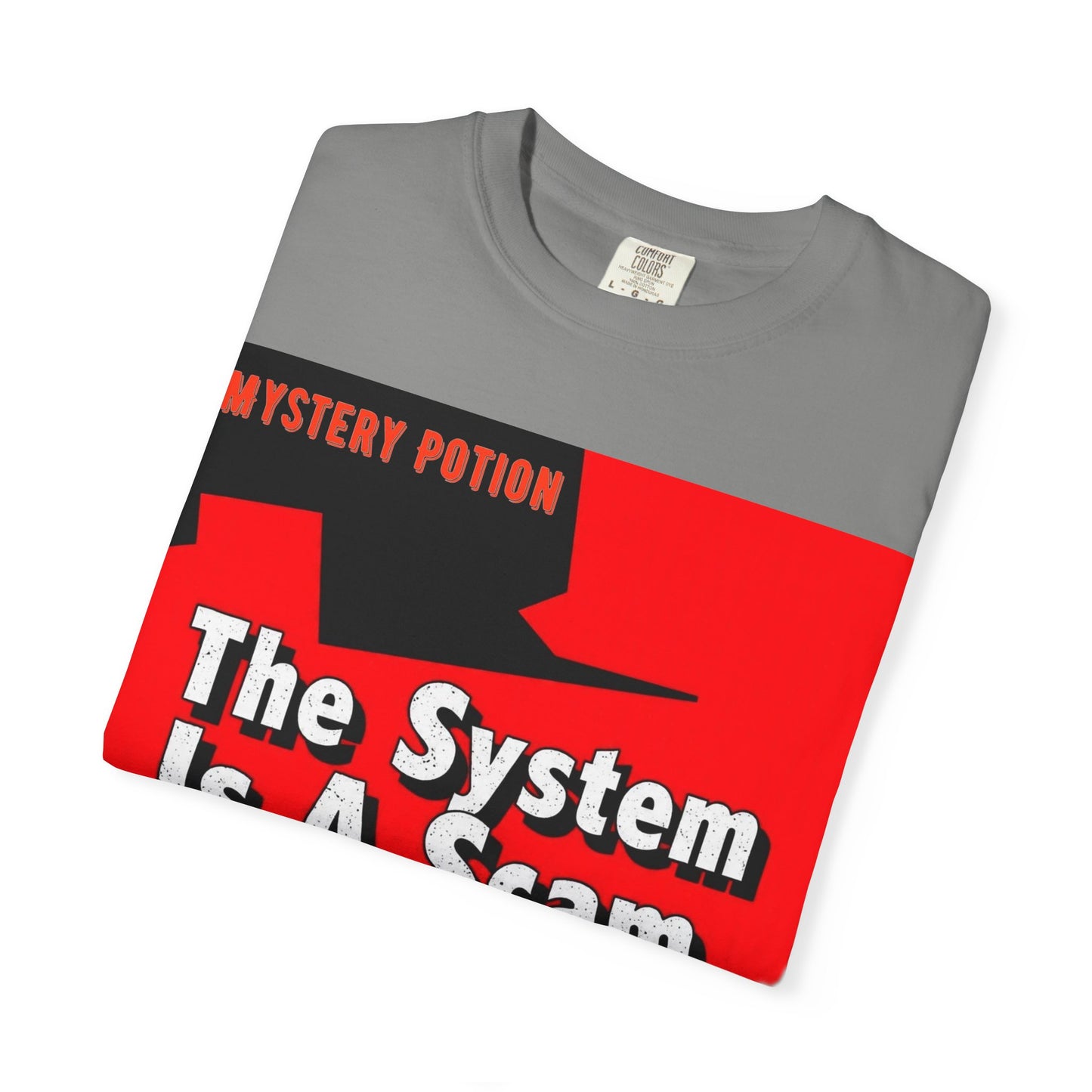 'The System Is A Scam' by Mystery Potion Unisex T-shirt, Casual Wear, Statement Tee, Gift for Activists, Trendy Apparel