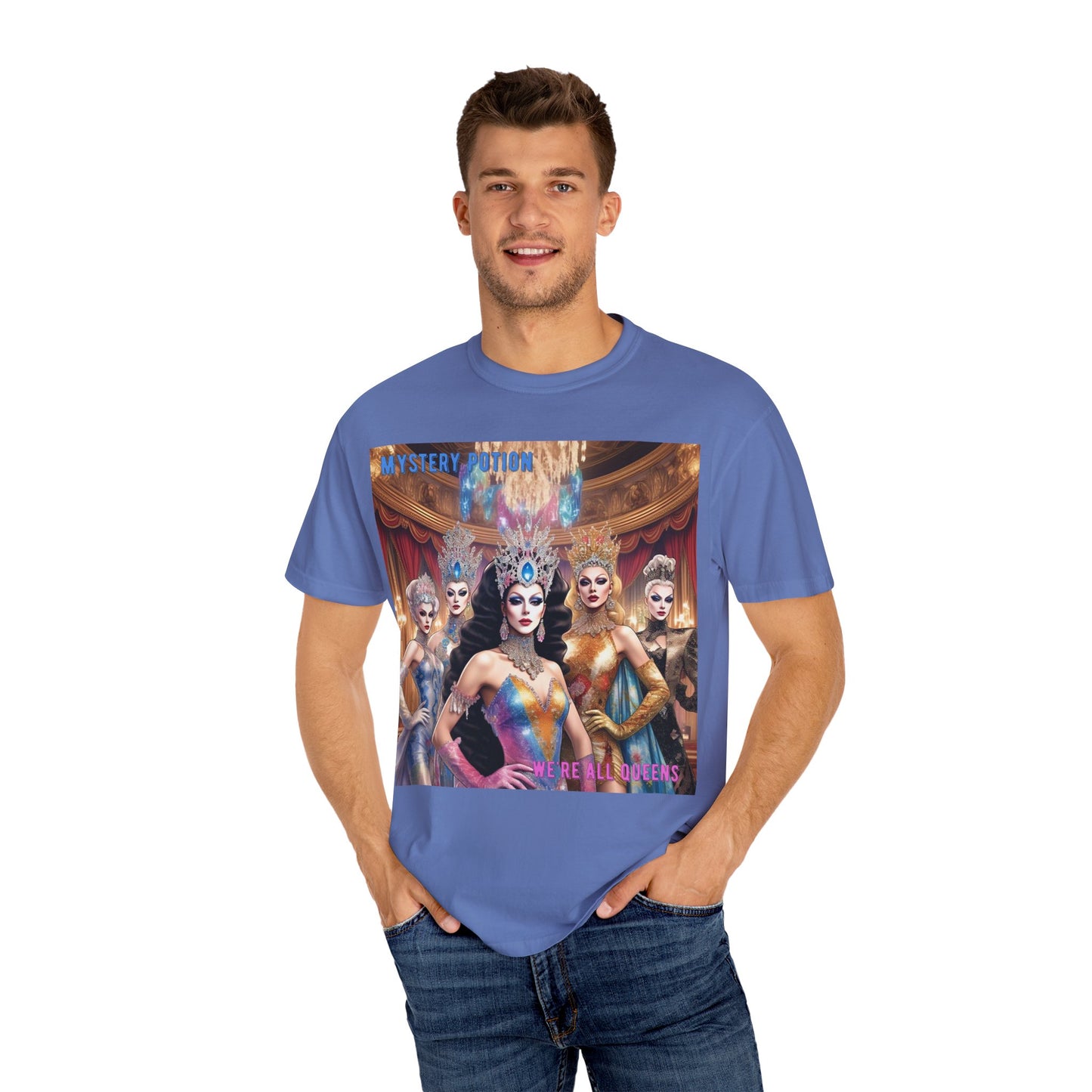 'We're all Queens' by Mystery Potion, Unisex Garment-Dyed T-Shirt, Fashion Apparel for Queens, Vintage-Inspired Tee, Unique Gift for Costume Events, Trendy [...]