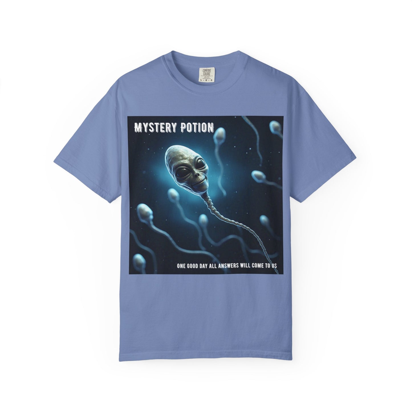 'One Good Day All Answers Will Come To Us' by Mystery Potion, Alien Sperm Tee, Unisex Graphic T-Shirt, Fun Gift for Space Lovers, Cool Casual Wear, Sci-Fi Fashion, Unique Statement Piece