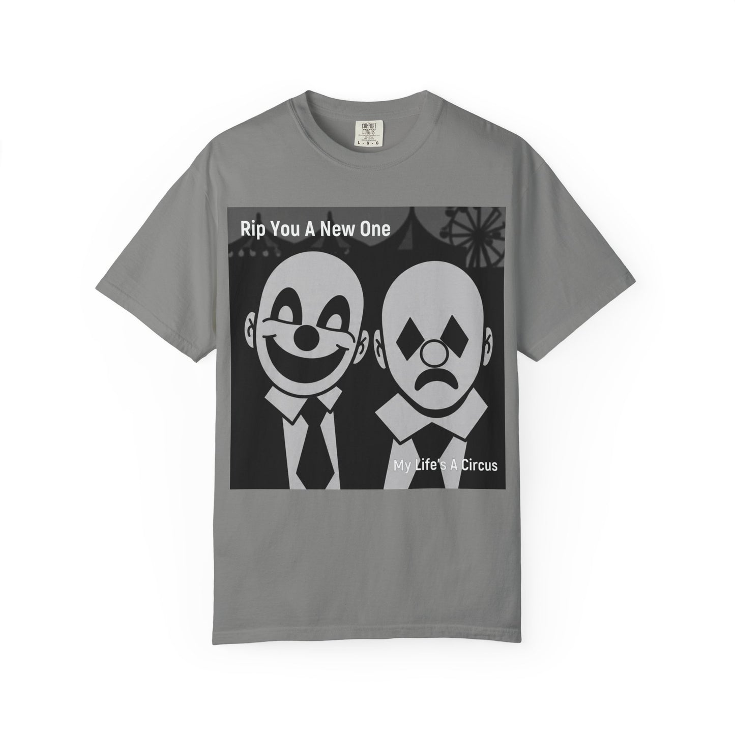 'My Life's A Circus' by Rip You A New One, Clown-Themed Unisex T-Shirt, Quirky Graphic Tee, Funny Gift for Theatre Lovers, Unique Casual Wear, Statement T-shirt, Humor Apparel, Sad and Happy Faces