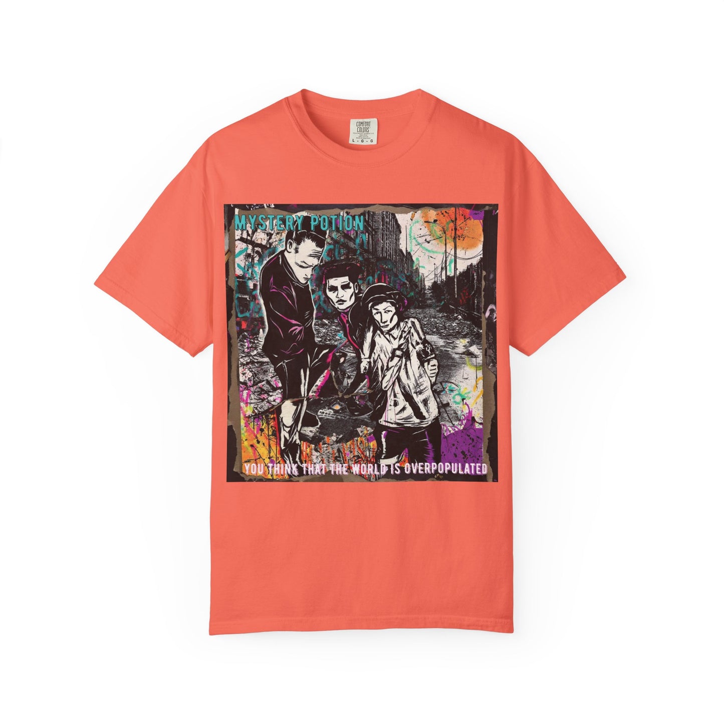 'You Think The World Is Overpopulated' by Mystery Potion, Street Art Unisex T-Shirt - Alternative Fashion, Graphic Tee for Music Lovers, Gifting, Urban Style, Everyday Wear