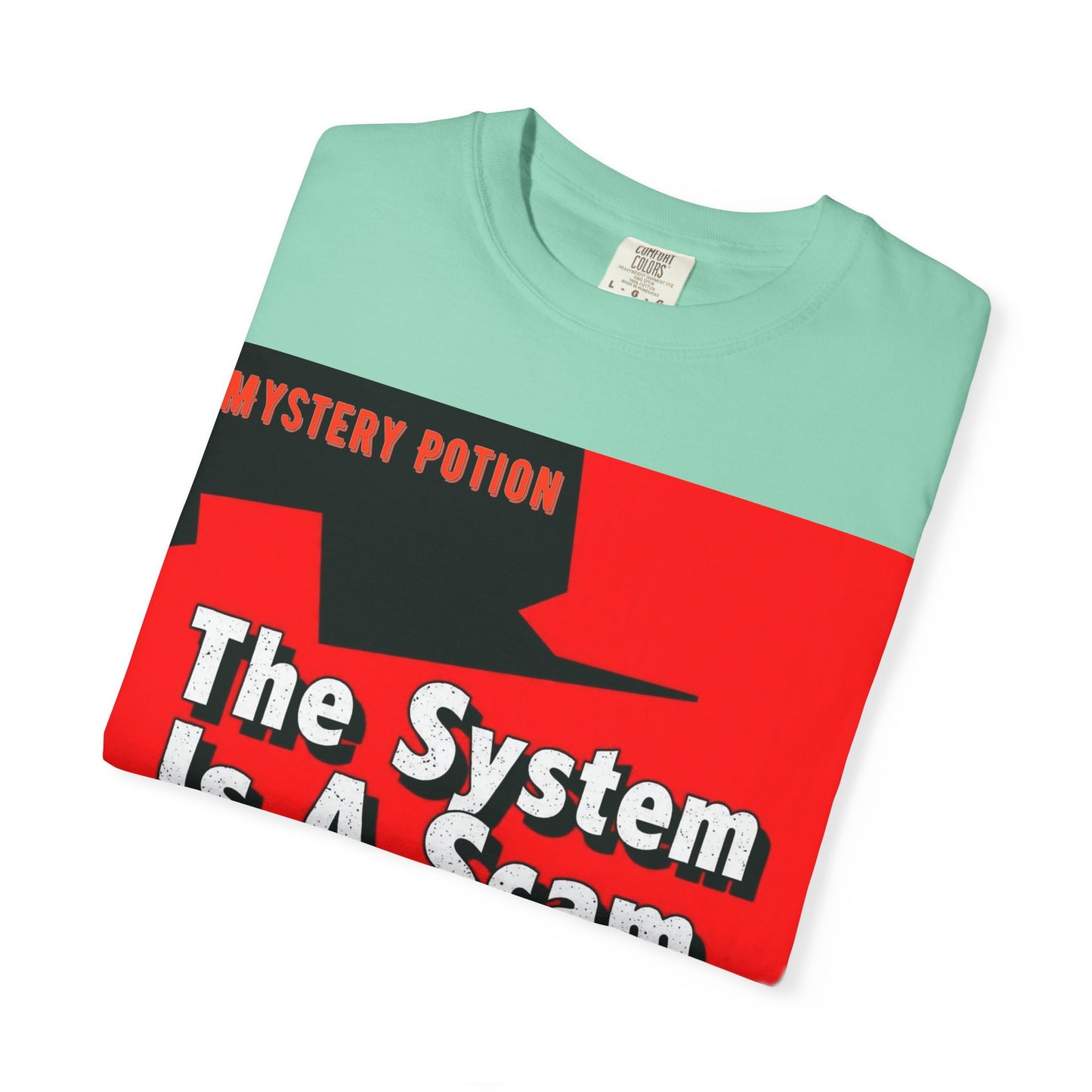 'The System Is A Scam' by Mystery Potion Unisex T-shirt, Casual Wear, Statement Tee, Gift for Activists, Trendy Apparel
