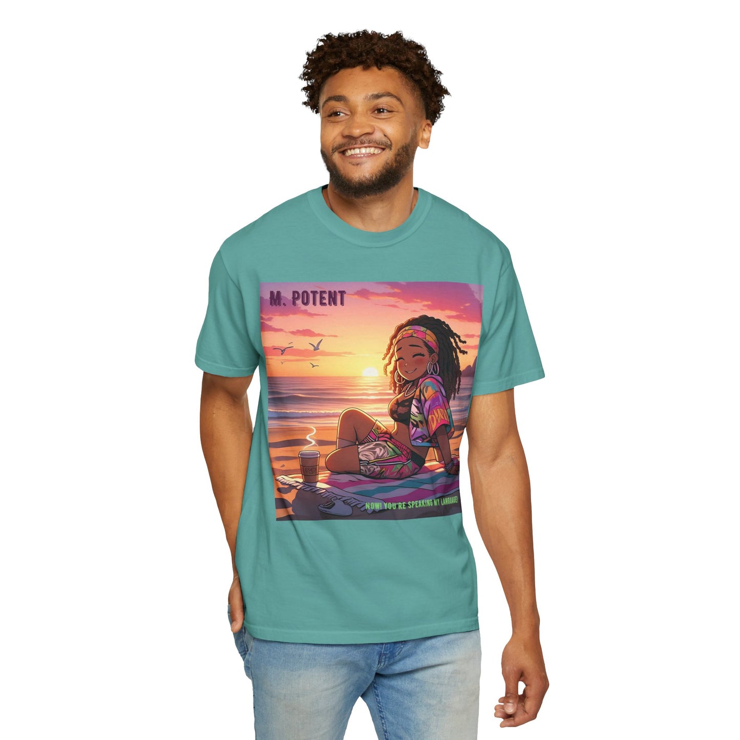 'Now You're Speaking My Language' by M. Potent, Beach Vibes Unisex Garment-Dyed T-shirt, Summer Apparel, Chill T-shirt, Vacation Wear, Perfect Gift for Sun Lovers, Graphic Tee