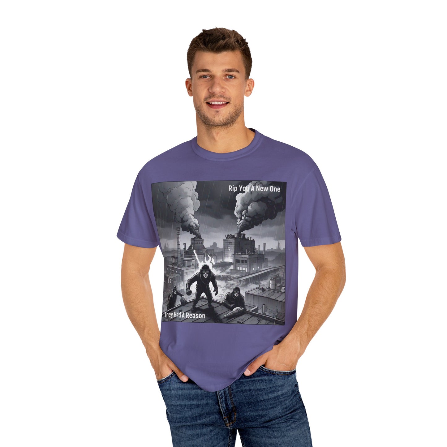 'They Had A Reason' by Rip You A New One, Urban Art Graphic Tee, Statement T-shirt, Vintage Style Tee, Streetwear Shirt, Gift for Music Lovers, Unique Graphic Top