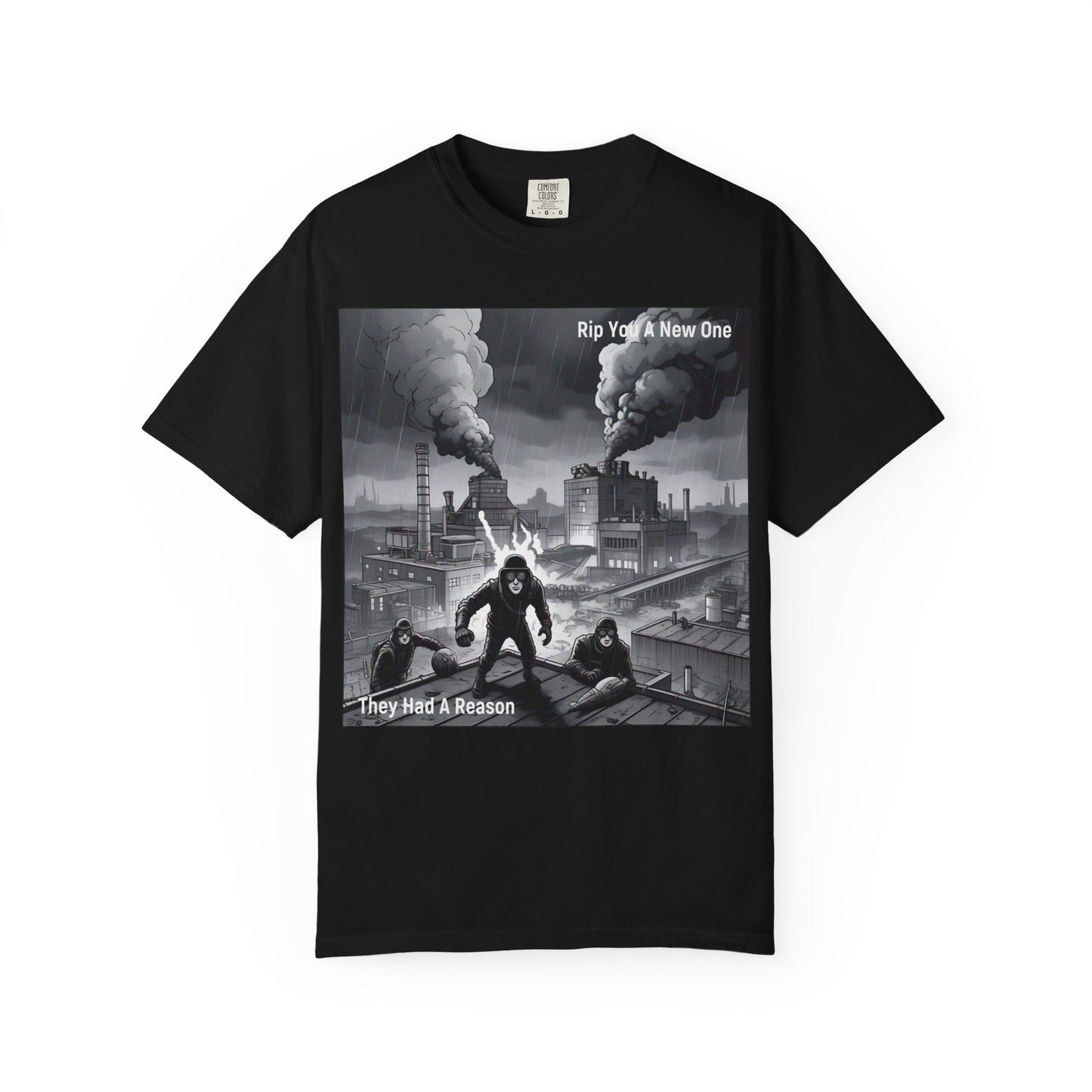 'They Had A Reason' by Rip You A New One, Urban Art Graphic Tee, Statement T-shirt, Vintage Style Tee, Streetwear Shirt, Gift for Music Lovers, Unique Graphic Top