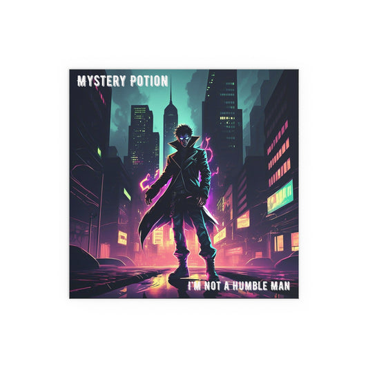 'I'm Not A Humble Man' by Mystery Potion, Silk Poster, Urban Art Print, Inspirational Wall Decor, Modern Home Decor, Gift for Art Lovers