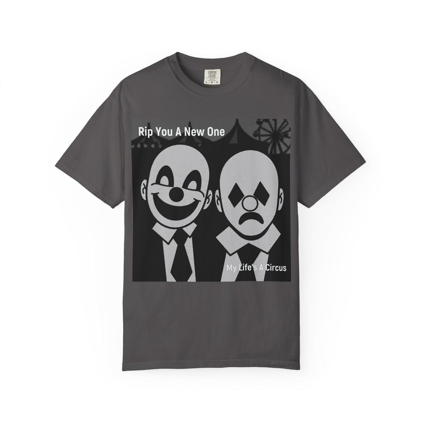 'My Life's A Circus' by Rip You A New One, Clown-Themed Unisex T-Shirt, Quirky Graphic Tee, Funny Gift for Theatre Lovers, Unique Casual Wear, Statement T-shirt, Humor Apparel, Sad and Happy Faces