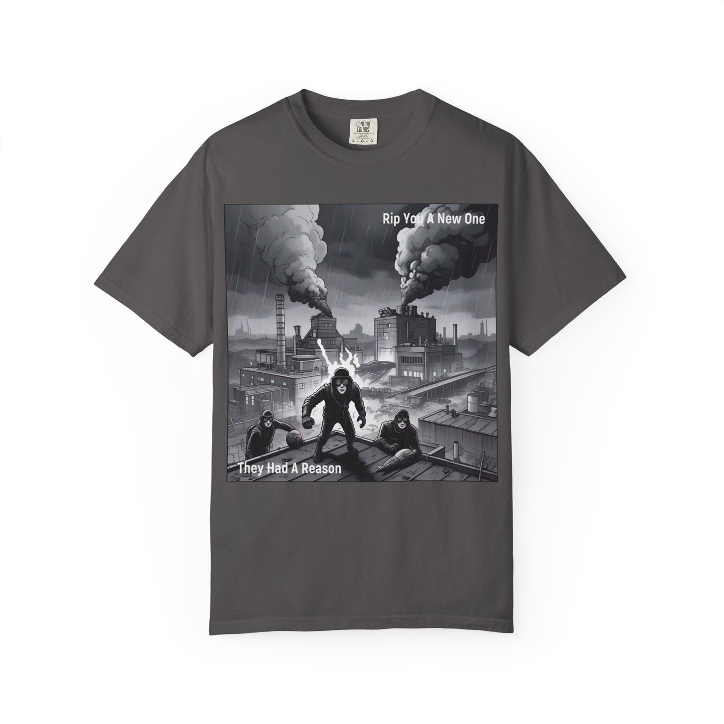 'They Had A Reason' by Rip You A New One, Urban Art Graphic Tee, Statement T-shirt, Vintage Style Tee, Streetwear Shirt, Gift for Music Lovers, Unique Graphic Top