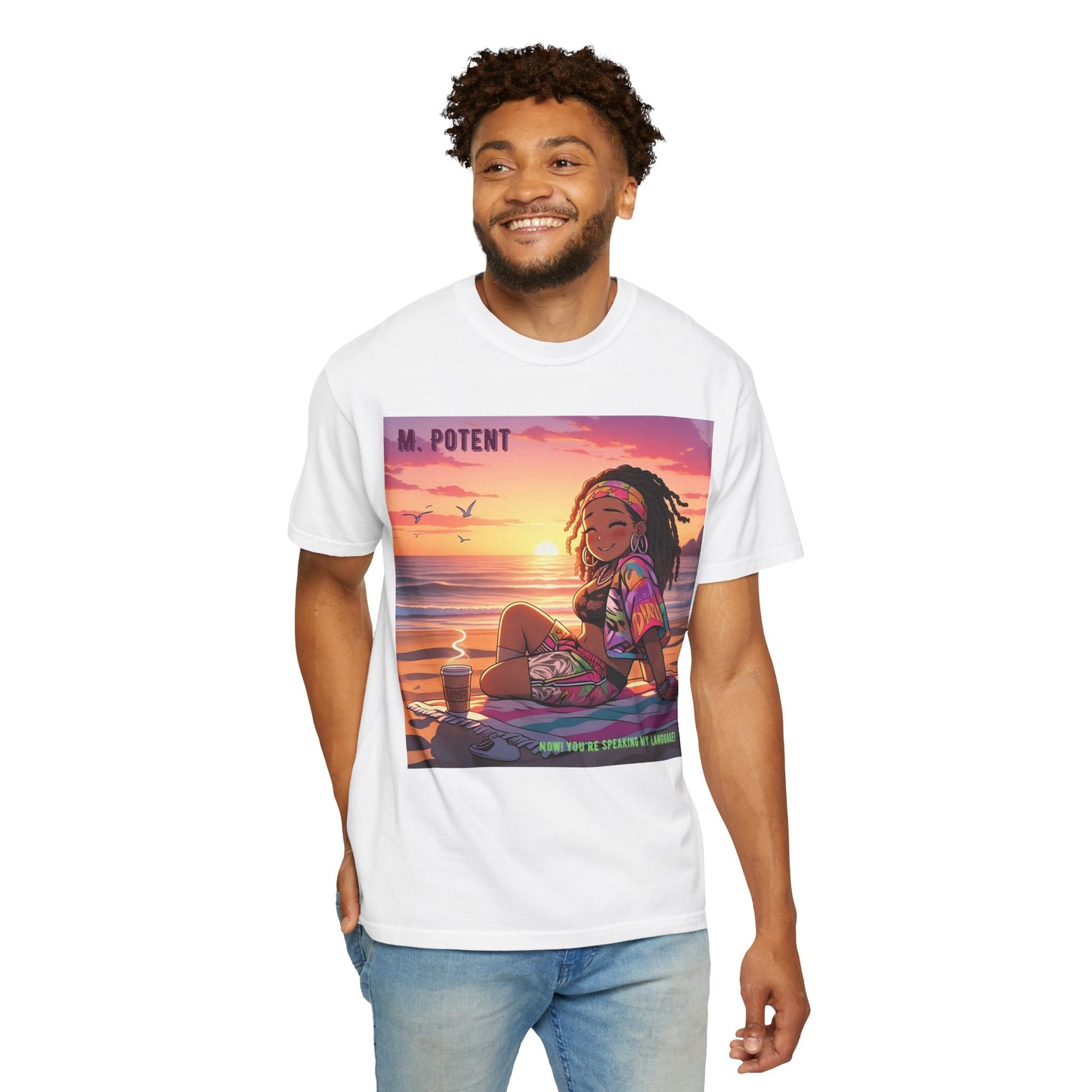'Now You're Speaking My Language' by M. Potent, Beach Vibes Unisex Garment-Dyed T-shirt, Summer Apparel, Chill T-shirt, Vacation Wear, Perfect Gift for Sun Lovers, Graphic Tee