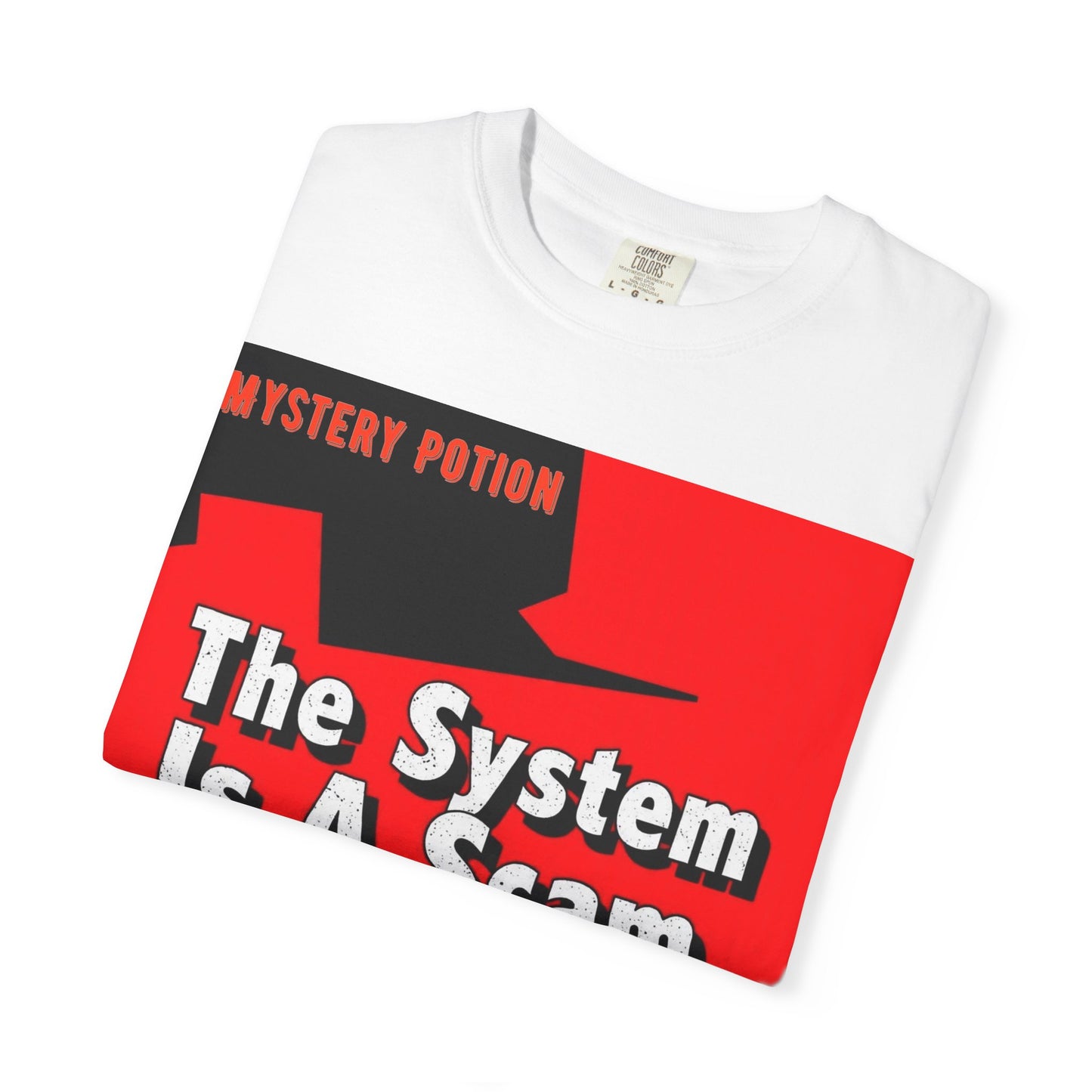 'The System Is A Scam' by Mystery Potion Unisex T-shirt, Casual Wear, Statement Tee, Gift for Activists, Trendy Apparel