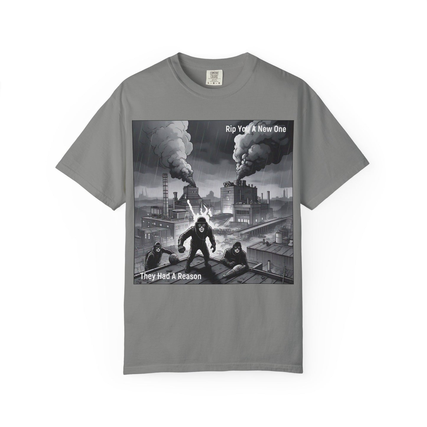 'They Had A Reason' by Rip You A New One, Urban Art Graphic Tee, Statement T-shirt, Vintage Style Tee, Streetwear Shirt, Gift for Music Lovers, Unique Graphic Top