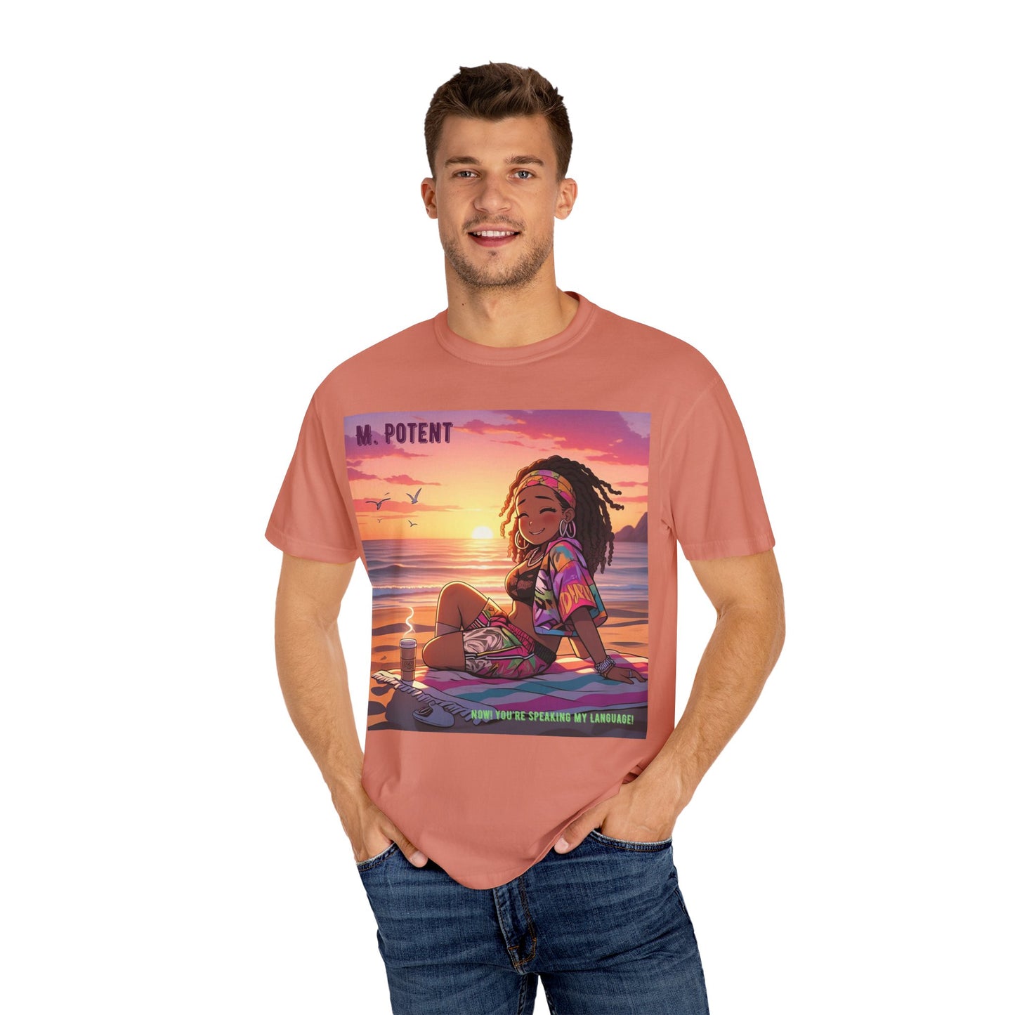 'Now You're Speaking My Language' by M. Potent, Beach Vibes Unisex Garment-Dyed T-shirt, Summer Apparel, Chill T-shirt, Vacation Wear, Perfect Gift for Sun Lovers, Graphic Tee