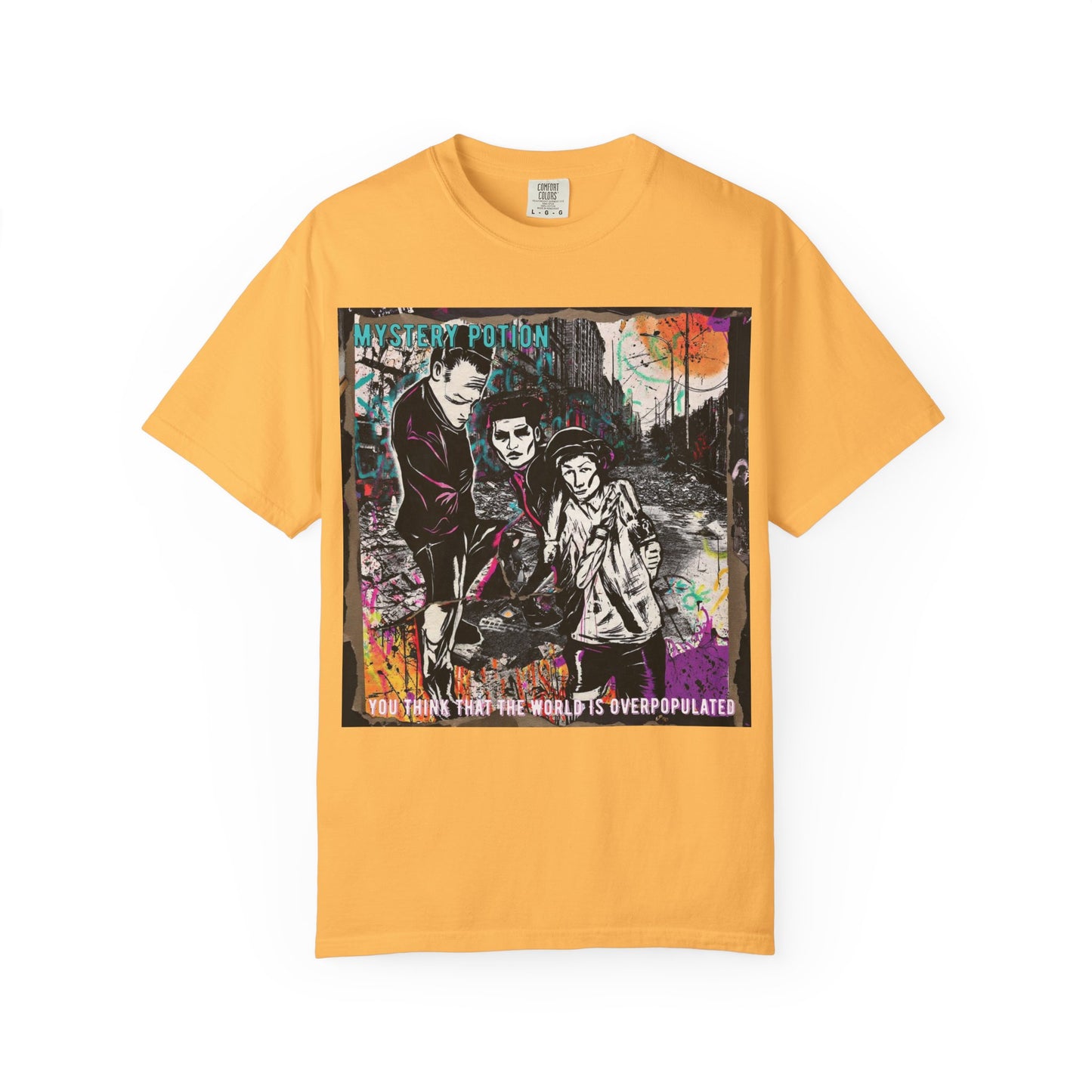 'You Think The World Is Overpopulated' by Mystery Potion, Street Art Unisex T-Shirt - Alternative Fashion, Graphic Tee for Music Lovers, Gifting, Urban Style, Everyday Wear