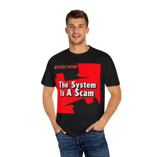 'The System Is A Scam' by Mystery Potion Unisex T-shirt, Casual Wear, Statement Tee, Gift for Activists, Trendy Apparel
