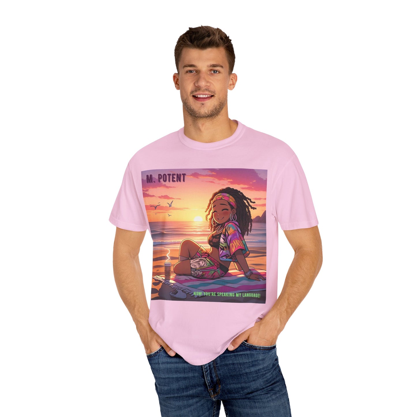 'Now You're Speaking My Language' by M. Potent, Beach Vibes Unisex Garment-Dyed T-shirt, Summer Apparel, Chill T-shirt, Vacation Wear, Perfect Gift for Sun Lovers, Graphic Tee