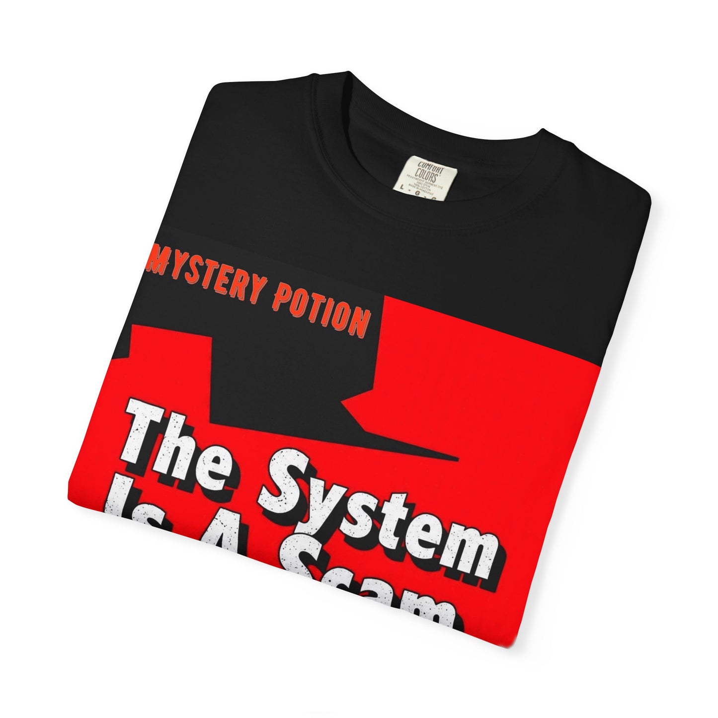 'The System Is A Scam' by Mystery Potion Unisex T-shirt, Casual Wear, Statement Tee, Gift for Activists, Trendy Apparel
